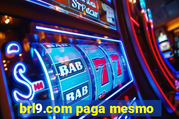 brl9.com paga mesmo